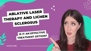 Ablative Laser for Lichen Sclerosus Is It an Effective Treatment [upl. by Meit]