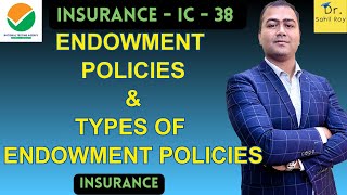 Endowment Policies  Types Of Endowment Policies  Dr Sahil Roy [upl. by Nairot]