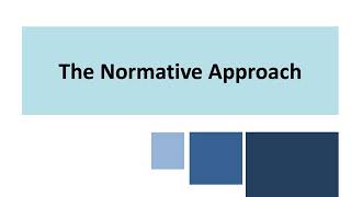 Normative Approach [upl. by Brooke]