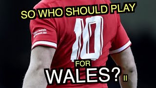 So who should play 10 for Wales II  Six Nations 2024 [upl. by Gabey]