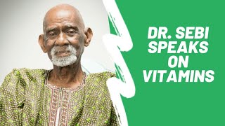 Dr Sebi speaks on Vitamins  El Dr Sebi habla sobre las Vitaminas [upl. by Anyzratak296]