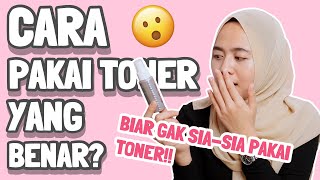 JANGAN ASAL PAKAI Ini Cara Menggunakan Toner Yang Benar [upl. by Aicilra296]