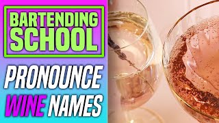 How to Pronounce Wine Names  Bartending School [upl. by Airelav]