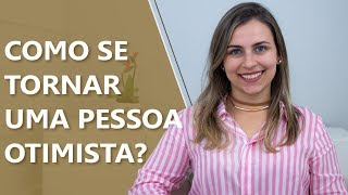 O poder do otimismo • Psicologia • Casule Saúde e Bemestar [upl. by Alathia]