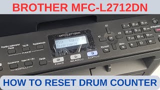 HOW TO RESET DRUM COUNTER ON BROTHER MFC L2712DN [upl. by Mick987]