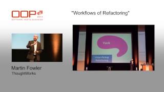 Martin Fowler  OOP2014 quotWorkflows of Refactoringquot [upl. by Daphene]