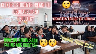 CHINESE STUDENTS REACT TO Dsquared Cru quotBUDOTSquot FIRST TIME NILA ITO MAKITA ANG SAYA NILA😮😮😍 😍 [upl. by Melamed233]