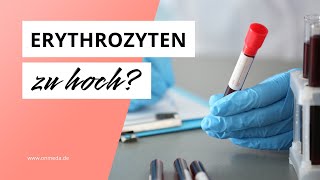 Erythrozyten zu hoch Das sind häufige Ursachen [upl. by Clarke820]