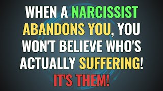 When a Narcissist Abandons You You Wont Believe Whos Actually Suffering Its Them  NPD [upl. by Wahlstrom]