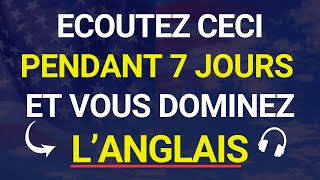 😱 ECOUTEZ CECI PENDANT 7 JOURS ET VOTRE ANGLAIS CHANGERA ✅ APPRENEZ LANGLAIS RAPIDEMENT🗽 [upl. by Arrekahs735]