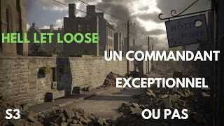 Un COMMANDANT EXCEPTIONNEL ou PAS  HELL LET LOOSE FR [upl. by Aeki]