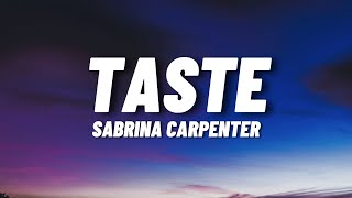 Sabrina Carpenter  Taste Lyrics [upl. by Toney]