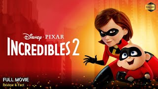 Incredibles 2 Full Movie In English  New Hollywood Movie  Review amp Facts [upl. by Kcirej]