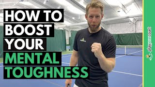 Four Strategies To Boost Your Mental Toughness On Court So You Can Win More Matches [upl. by Mandy]