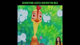 Review Phim Leafie A Hen Into The Wild [upl. by Parcel276]