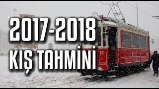 20172018 Kış Mevsimi Tahmini  Bu Kış Nasıl Geçecek [upl. by Safoelc703]