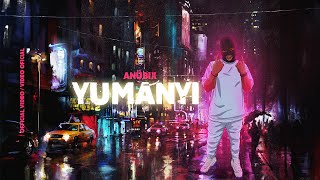 Anübix  Yumanyi Video Oficial [upl. by Daughtry]