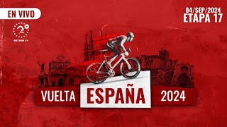 EN VIVO  VUELTA ESPAÑA  ETAPA 17 [upl. by Zonda]