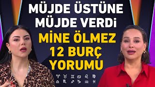 Müjde üstüne müjde verdi Mine Ölmezden 12 burç yorumu [upl. by Aniretac]