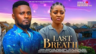 LAST BREATH  MAURICE SAM REGINA DANIELS ADA ULI VICTORIA JAMES latest 2024 nigerian movies [upl. by Enyalb967]