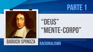 BARUCH SPINOZA1 – DEUS RELAÇÃO MENTECORPO  FILOSOFIA [upl. by Sadnalor]