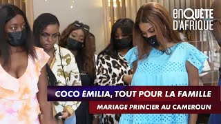 LA FAMILLE DE COCO ÉMILIA  MARIAGE PRINCIER AU CAMEROUN  ENQUÊTE D’AFRIQUE 250521 [upl. by Pish965]