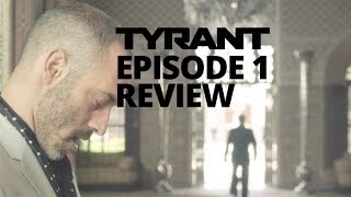 Tyrant TV Show  Season 1 Episode 1  Pilot Review amp Recap [upl. by Sokcin]