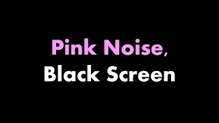 Pink Noise for Baby Sleep 10 Hour Great Deep Sleep Aid For Babies And Adults [upl. by Neeneg900]