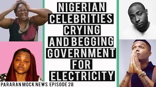 Nigerian celebrities crying and begging government for electricity  Pararan Mock News 28 [upl. by Notelrahc]