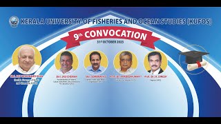 9 th CONVOCATION  KERALA UNIVERSITY OF FISHERIES AND OCEAN STUDIES KUFOS  31102023 [upl. by Monarski685]