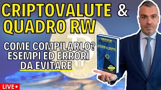 Criptovalute amp Quadro RW  come compilarlo Esempi ed Errori da Evitare [upl. by Starks]