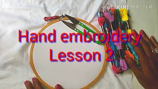 Hand embroidery Lesson 2 [upl. by Bautista344]