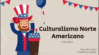 O culturalismo norteamericano  Antropologia Social  UEG [upl. by Bergwall]