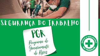 O que é o PGR  Programa de Gerenciamento de Riscos [upl. by Vacla]