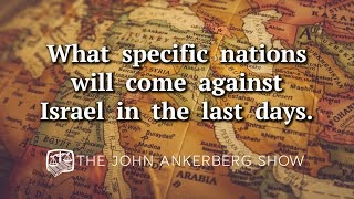 What specific nations will come against Israel in the last days [upl. by Simons]