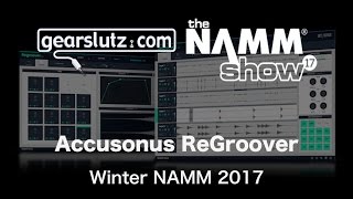 Accusonus ReGroover Virtual Instrument  Gearslutz  Winter NAMM 2017 [upl. by Jann]