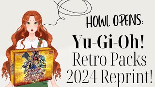 Howl Opens YuGiOh Retro Packs 2024 Reprint [upl. by Bowers308]