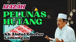 Ijazah Doa Untuk Melunasi Hutang  Di Jamin Lunas  Kh abdul Ghofur Lamongan [upl. by Mcclure318]