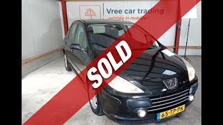 Vree Car Trading Peugeot 307 14 16V 5 DEURS BJ2007 NIEUWE APK AIRCO NAP  SOLD  ©Henny Wissink [upl. by Anis]