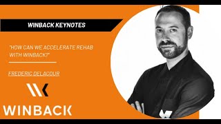 Winback Keynotes quotHow can we accelerate rehab with Winbackquot with Frederic DelaCour [upl. by Yoc]