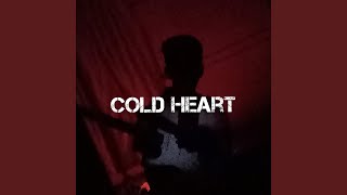 Cold Heart [upl. by Okim]