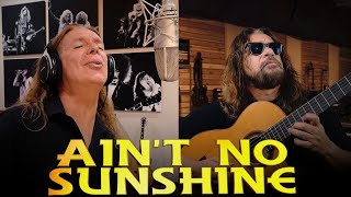 Bill Withers  Aint No Sunshine  Acoustic Cover  Ken Tamplin and Luis Villegas [upl. by Feld256]