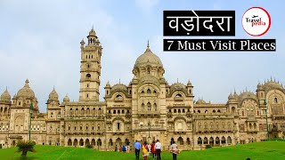 Vadodara वड़ोदरा  7 Must Visit Tourist Places in Vadodara  Gujarat Tourism Hindi Video [upl. by Barbabas]