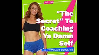 quotThe Secretquot To Coaching Ya Damn Self [upl. by Ladin726]