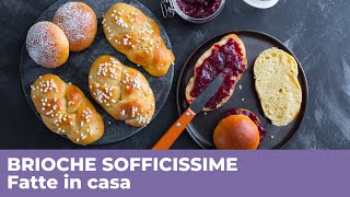 BRIOCHE SOFFICISSIME FATTE IN CASA Ricetta perfetta [upl. by Assinna]