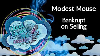 Modest Mouse  Bankrupt on Selling  karaoke  instrumental [upl. by Dennis]