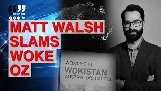 Matt Walsh SLAMS Woke AUSSIE TV Show [upl. by Hotze]