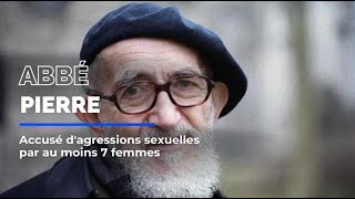 LAbbé Pierre accusé dagressions sexuelles par au moins 7 femmes [upl. by Aneladdam]