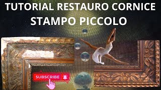 🔴RESTAURO CORNICE STAMPO PICCOLO DEMO [upl. by Annaeiluj342]