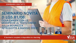 Novità DLgs 8108 cosa cambia con le modifiche al Testo Unico sulla Sicurezza  Seminario Gratuito [upl. by Nidia]